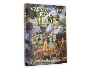 Vzestup a pád rodu Medici