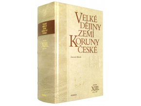 Velké dějiny zemí Koruny české XIII.