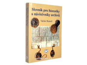 Slovník pro historiky a návštěvníky archivů