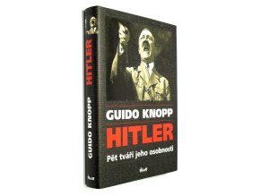 Hitler : pět tváří jeho osobnosti