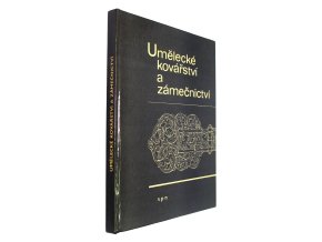 Umělecké kovářství a zámečnictví