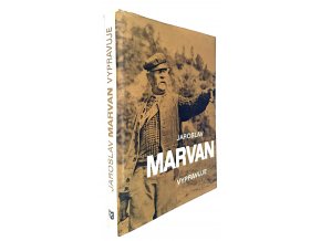 Jaroslav Marvan vypravuje