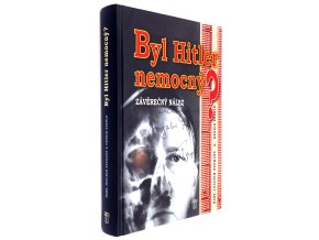 Byl Hitler nemocný?