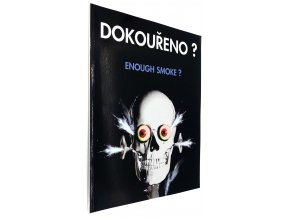 Dokouřeno? Enough smoke?