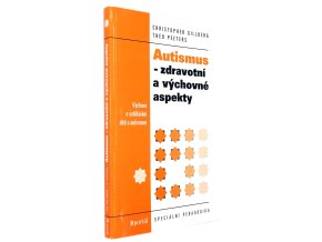 Autismus - zdravotní a výchovné aspekty