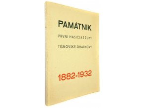 Památníku První hasičské župy Tišnovské – Oharkovy 1882–1932