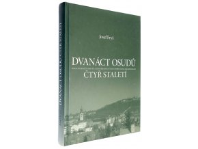 Dvanáct osudů čtyř staletí