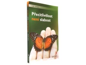 Přecitlivělost není slabost