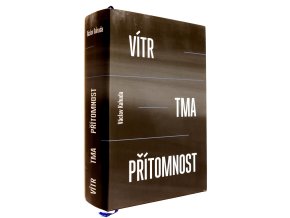 Vítr, tma, přítomnost