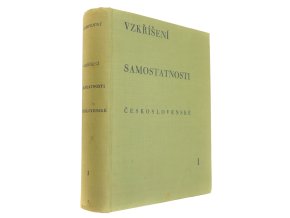 Vzkříšení samostatnosti československé I.