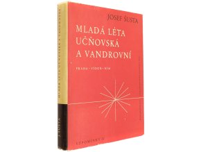Mladá léta učňovská a vandrovní