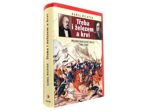 Třeba i železem a krví