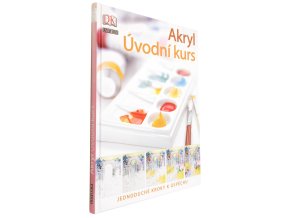 Akryl - Úvodní kurs