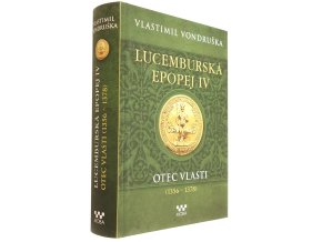 Lucemburská epopej IV.