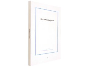 Nietzsche a (ne)přátelé