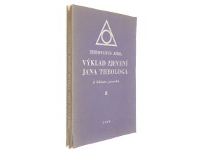 Výklad zjevení Jana Theologa - Z odkazu proroků II.