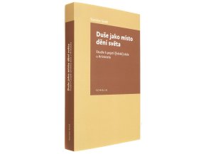 Duše jako místo dění světa