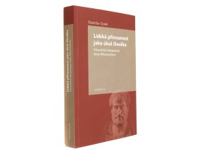 Lidská přirozenost jako úkol člověka