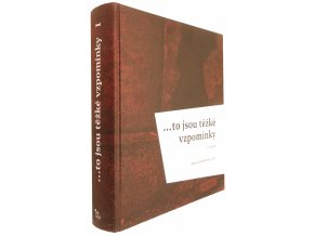 ... to jsou těžké vzpomínky I.