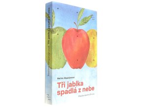 Tři jablka spadlá z nebe