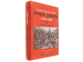 Port Artur: rusko-japonská válka 1904-1905 II.