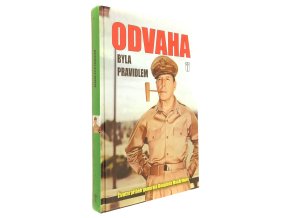 Odvaha byla pravidlem