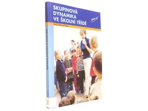Skupinová dynamika ve školní třídě