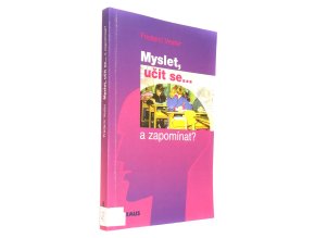 Myslet, učit se ...a zapomínat?