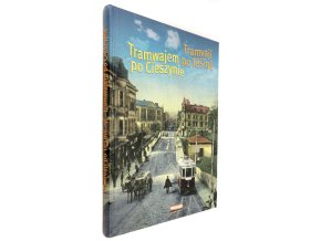 Tramvají po Těšíně