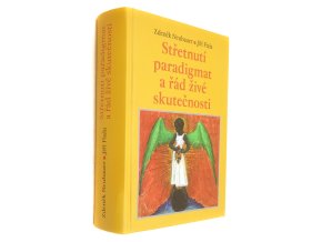 Střetnutí paradigmat a řád živé skutečnosti