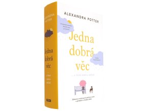 Jedna dobrá věc… a život znovu začíná
