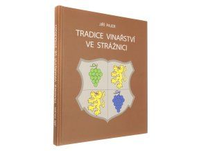 Tradice vinařství ve Strážnici