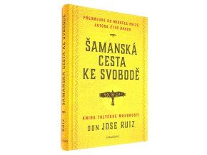 Šamanská cesta ke svobodě