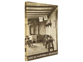 500 let knihtisku v obrazech