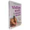 Vidím svět i z druhé strany