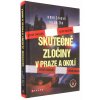 Skutečné zločiny v Praze a okolí