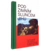 Pod zimním sluncem jihu