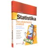 Statistika bez předchozích znalostí