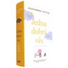 Jedna dobrá věc… a život znovu začíná