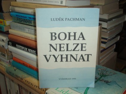 Boha nelze vyhnat