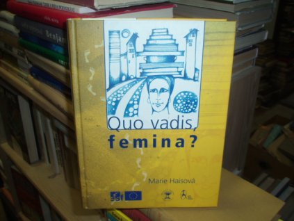 Quo vadis, femina?