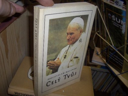 Celý tvůj - Jan Pavel II. Životopis