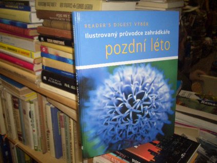 Ilustrovaný průvodce zahrádkáře - Pozdní léto