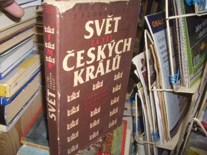 Svět za tří českých králů