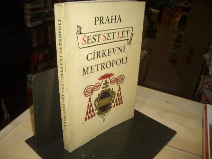 Praha šest set let církevní metropolí