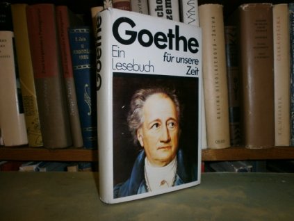 Goethe - čítanka pro naši dobu (německy)