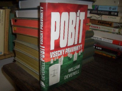 Pobít všecky právníky?