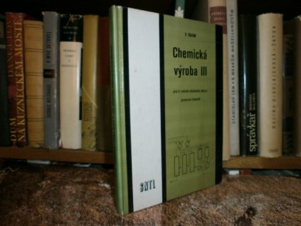 Chemická výroba III - pro 3.r.u.o. provoz.chemik