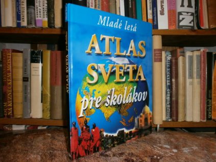 Atlas sveta pre školákov (slovensky)