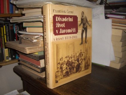 Divadelní život v Jaroměři v letech 1819 - 1918